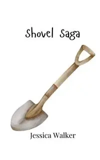 Shovel Saga - Walker Jessica
