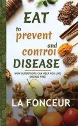 Eat to Prevent and Control Disease - Fonceur La