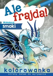 Ale frajda! Wykoloruj smoki - Wydawnictwo Skrzat
