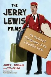The Jerry Lewis Films - James L. Neibaur