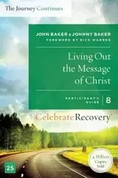 Living Out the Message of Christ - John Baker