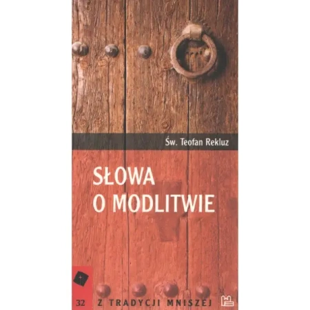 Słowa o modlitwie - ŚW.TEOFAN REKLUZ