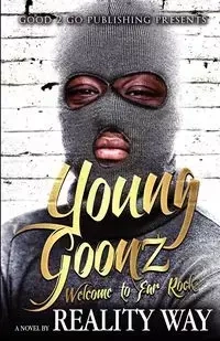 Young Goonz - Way Reality