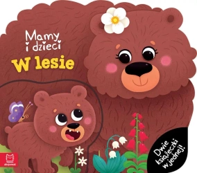 Mamy i dzieci w lesie. Dwie książeczki w jednej - Agata Kaczyńska