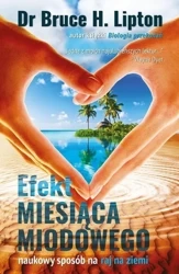 Efekt miesiąca miodowego - Bruce H.Lipton