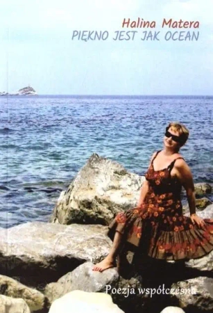 Piękno jest jak ocean - Halina Matera