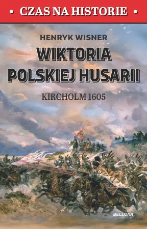Wiktoria polskiej husarii. Kircholm 1605 - Henryk Wisner