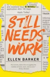Still Needs Work - Ellen Barker