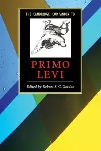 The Cambridge Companion to Primo Levi - Gordon Robert S. C.