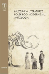 eBook Muzeum w literaturze polskiego modernizmu Antologia - Dorota Kielak epub mobi
