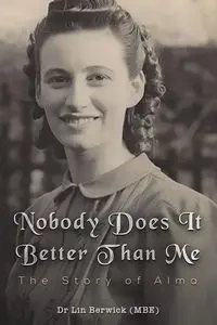 Nobody Does It Better Than Me - Dr Lin Berwick (MBE)
