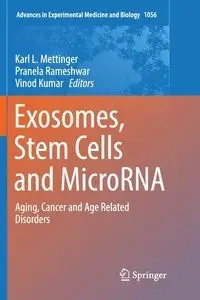 Exosomes, Stem Cells and MicroRNA - Mettinger Karl L.