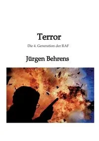 Terror - Behrens Jürgen