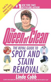The Royal Guide to Spot and Stain Removal - Linda Cobb