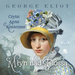 audiobook Młyn nad Flossą - George Eliot