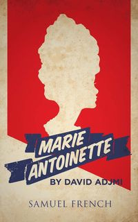 Marie Antoinette - David Adjmi
