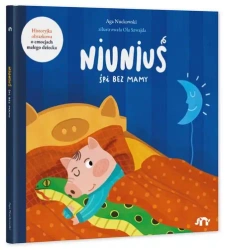 Niuniuś śpi bez mamy - Aga Nuckowski