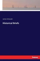 Historical Briefs - James Schouler
