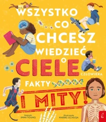 Wszystko, co chcesz wiedzieć o ciele człowieka - Emma Young