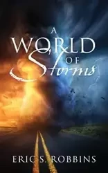 A World of Storms - Eric Robbins S