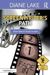 The Screenwriter's Path - Diane Lake