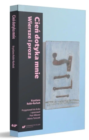 Cień dotyka mnie. Wiersze i proza - Krystiana Robb-Narbutt