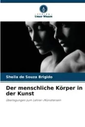 Der menschliche Körper in der Kunst - Sheila de Souza Brigido