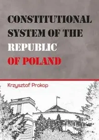 Constitutional System of the Republic of Poland - Krzysztof Prokop