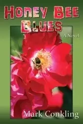 Honey Bee Blues - Mark Conkling