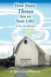 How Many Threes Are in Your Life? - GreenWood III E. Spirit