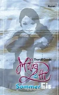 Milva Lotti SommerEis - Gorski Thorolf