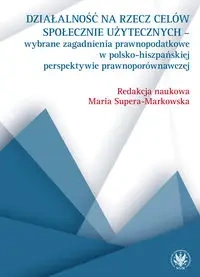 Działalność na rzecz celów społecznie użytecznych - red. Maria Supera-Markowska