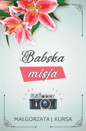 Babska misja - Małgorzata J. Kursa
