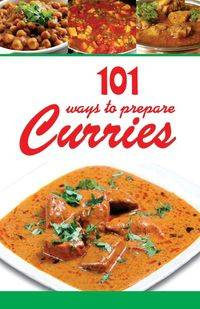 101 WAYS TO PREPARE CURRIES - AROONA REEJHSINGHANI