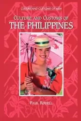 Culture and Customs of the Philippines - Paul A. Rodell
