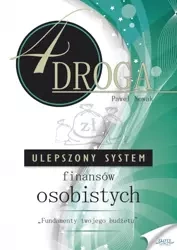 CZWARTA DROGA. Ulepszony System Finansów Osobistych (Wersja elektroniczna (PDF)) - Paweł Nowak
