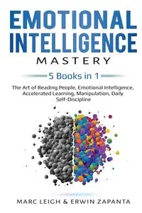 Emotional Intelligence Mastery - Leigh Marc
