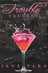 Trouble Brewing - Tara Jane