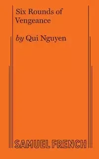 Six Rounds of Vengeance - Nguyen Qui