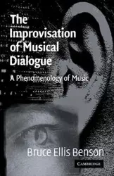The Improvisation of Musical Dialogue - Bruce Benson