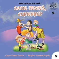 audiobook Gdzie jesteś, Cukierku? - Waldemar Cichoń