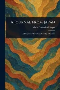 A Journal From Japan - Marie Stopes Carmichael