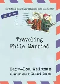 Traveling While Married - Weisman Mary-Lou