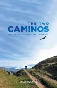 The Two Caminos - Mitchell Owen Smith