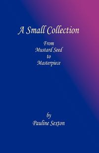 A Small Collection - Pauline Sexton