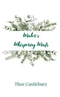 Winter's Whispering Winds - Castlebury Thor