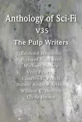 Anthology of Sci-Fi V35, the Pulp Writers - Edmond Hamilton