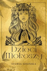 eBook Dzieci Mokoszy - Sylwia Sosińska epub mobi