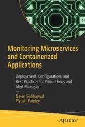 Monitoring Microservices and Containerized Applications - Sabharwal Navin