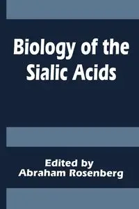 Biology of the Sialic Acids - Rosenberg A.